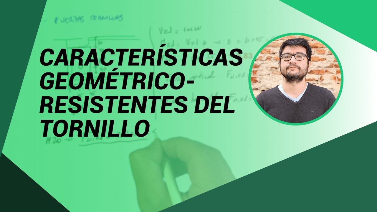 Características geométricas y resistentes de un tornillo
