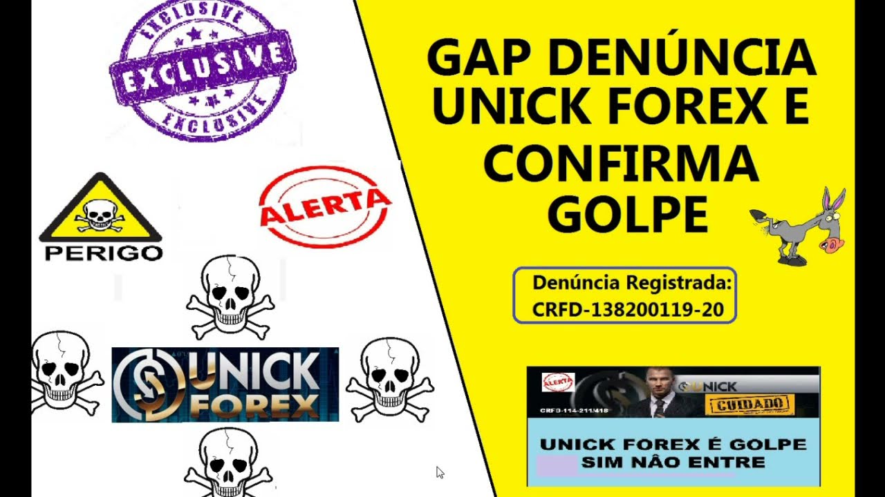 GAP DEN&Uacute;NCIA UNICK FOREX E CONFIRMA GOLPE