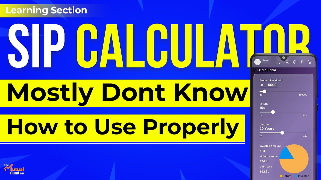 SIP Calculator - How SIP Calculator Works? | Learn how to use properly to calculate SIP Returns