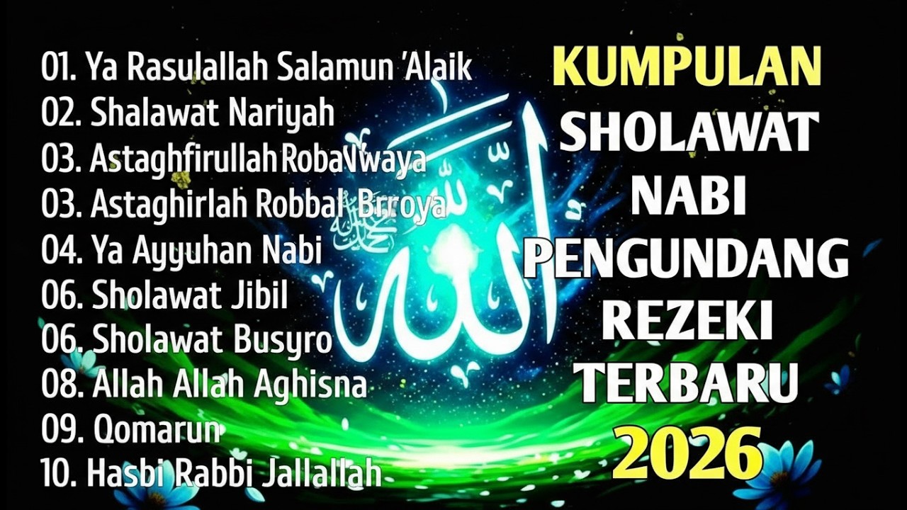 TERBARU 2026! Koleksi Sholawat Pembuka Pintu Rezeki & Ketenangan Jiwa | Pengusir Gelisah