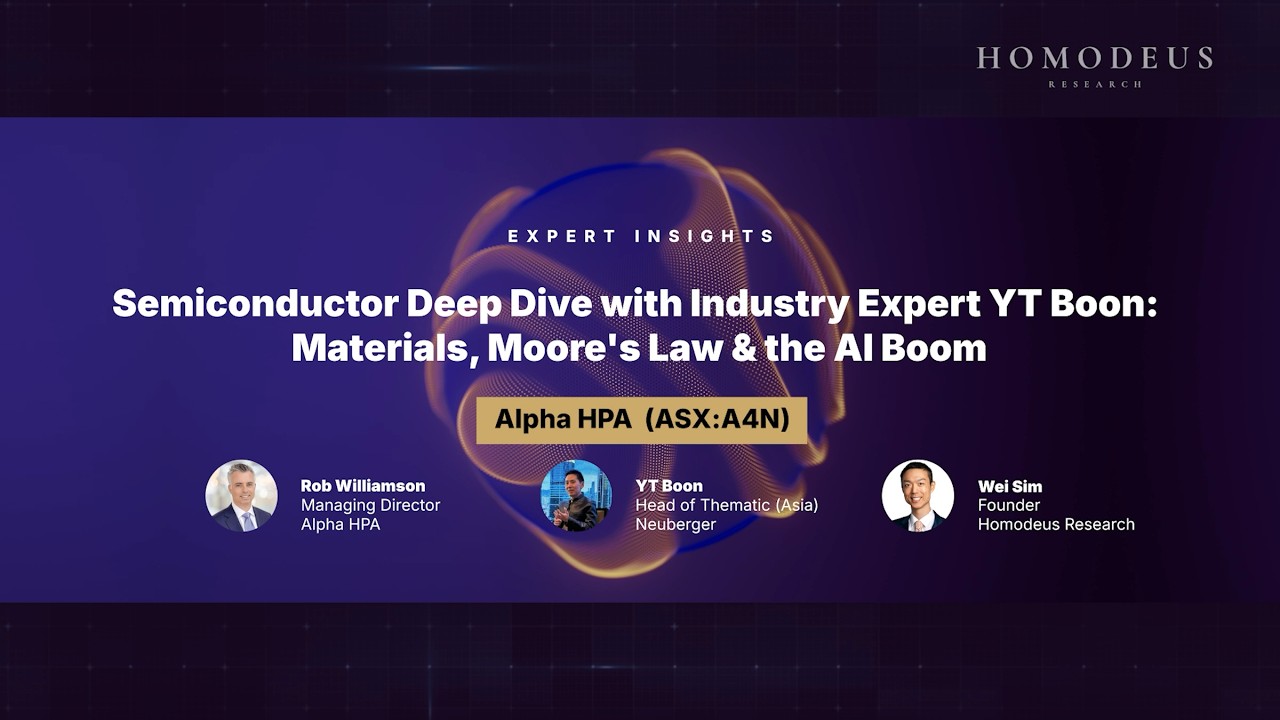 Semiconductor Deep Dive with YT Boon & Alpha HPA (ASX:A4N): Inside the AI Chip Supercycle