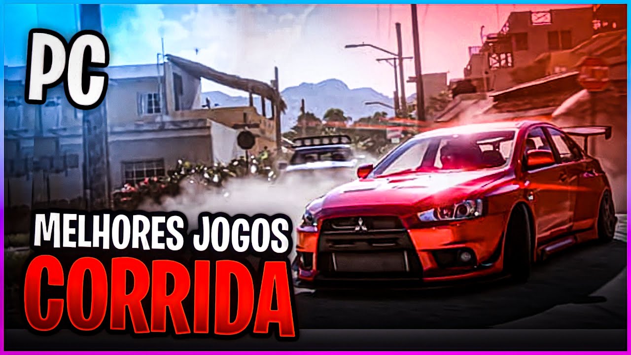 👾🎮OS 25 MELHORES JOGOS DE CORRIDA PARA PC  QUE VOC&Ecirc; PRECISA JOGAR