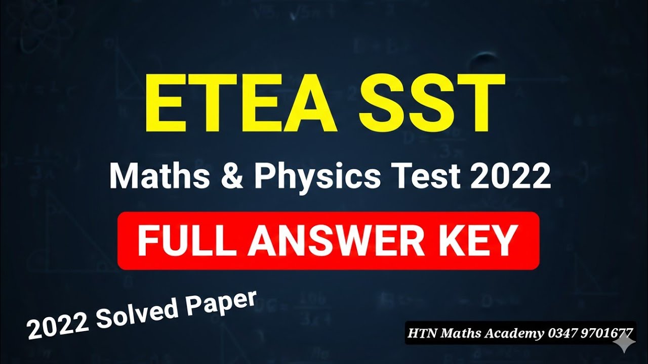 ETEA SST Maths & Physics Complete Solved Past Paper 2022 | ETEA SST Maths-Physics Test Prep | KPPSC