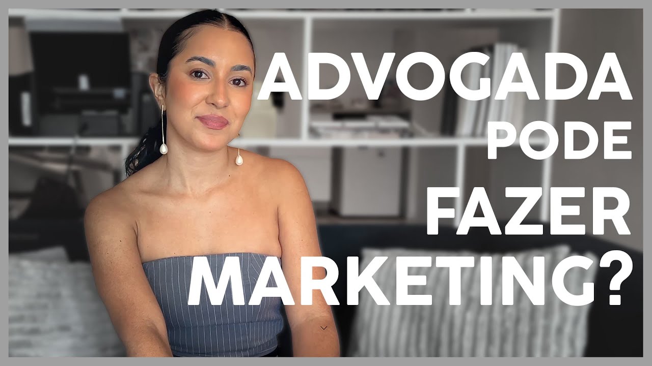 Marketing Jurídico: O que a OAB Permite e onde Advogadas Erram! [Edição 2025]