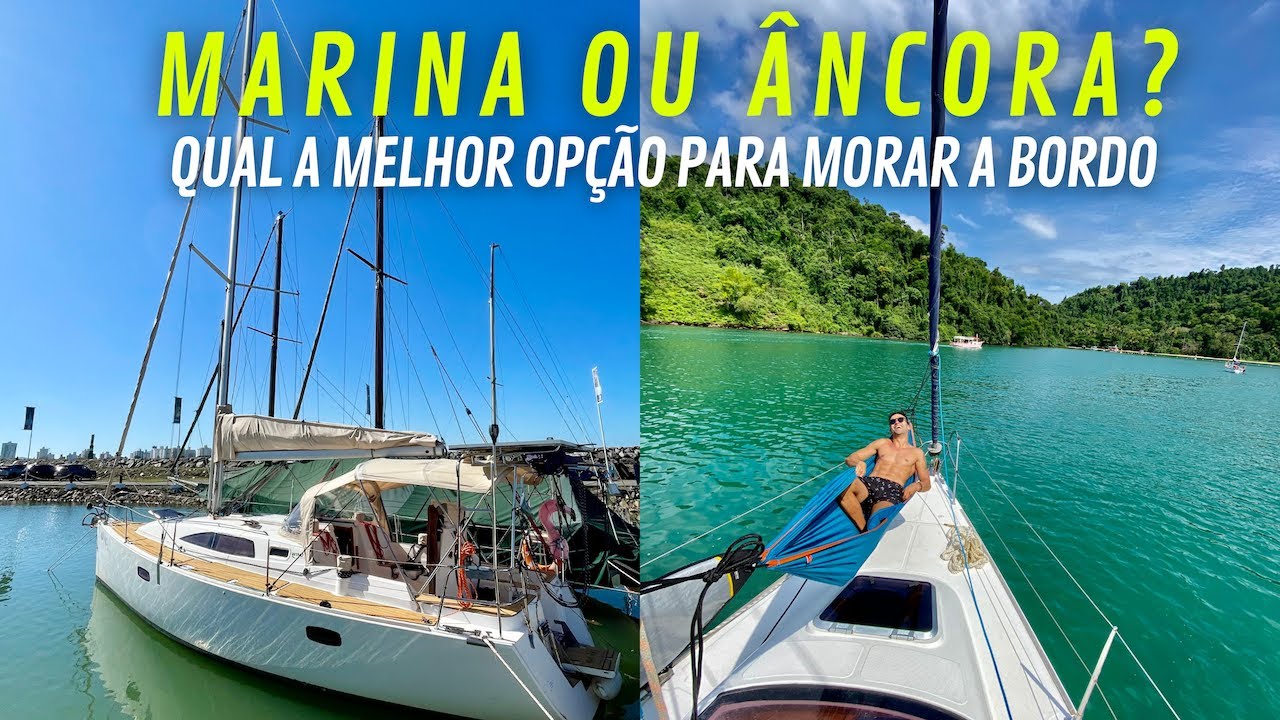 A Vida em Um Veleiro - Marina ou &Acirc;ncora?