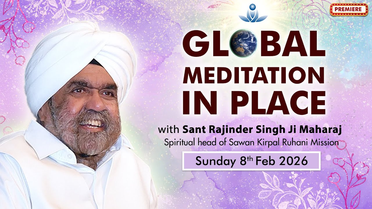 Global Meditation in Place with Sant Rajinder Singh Ji Maharaj (Feb 08, 2026)