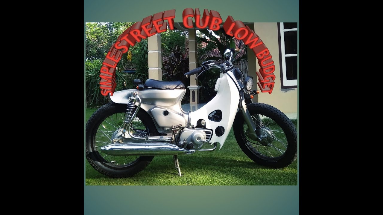 STREET CUB SEDERHANA, APA SAJA KOMPONEN NYA?