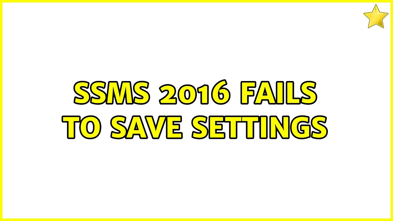 SSMS 2016 fails to save settings