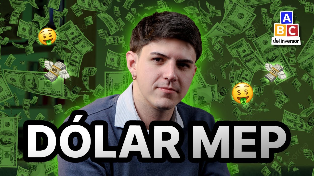D&Oacute;LAR MEP: &iquest;Qu&eacute; es? &iquest;Para qu&eacute; sirve? | #ABCdelInversor | Aprend&eacute; a INVERTIR