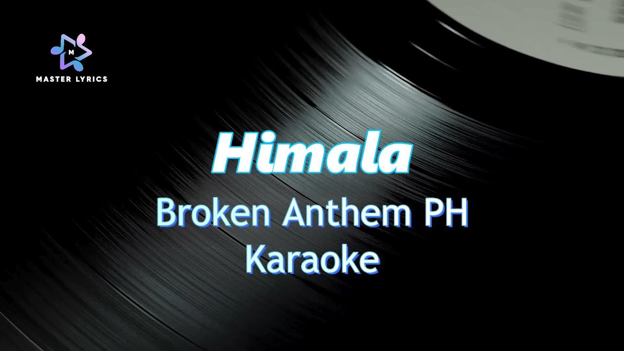 Himala - Broken Anthem PH Karaoke (Rock Version) Master Lyrics PH