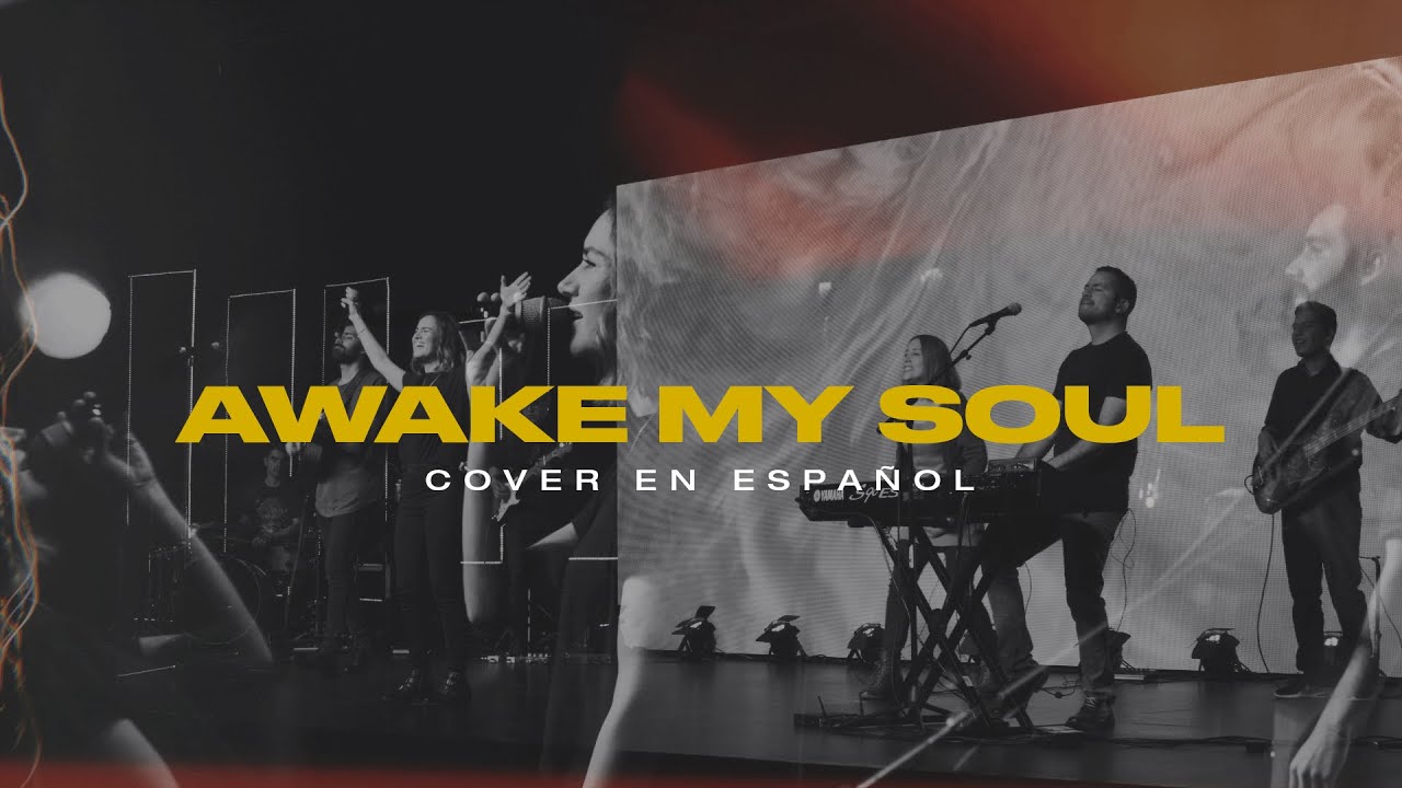 DESPIERTA MI ALMA — Hillsong Worship (Awake My Soul | Cover en español)