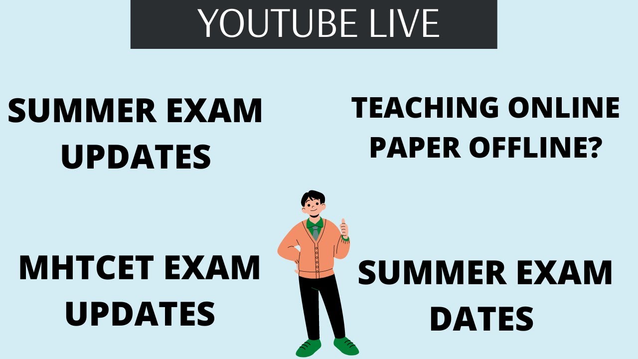 LATEST SUMMER EXAM UPDATES |  MHTCET EXAM UPDATES | YOUR QUESTIONS