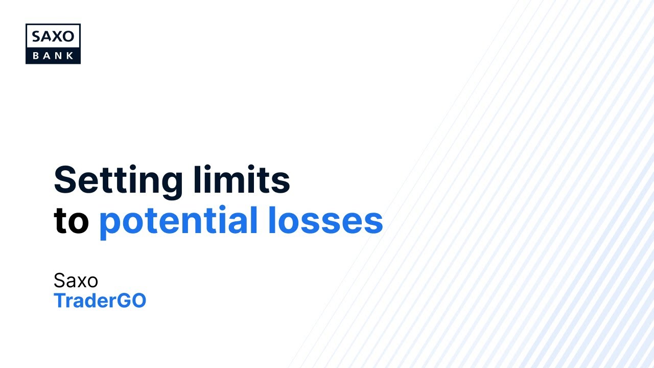 3. Setting limits for potential losses — SaxoTraderGO