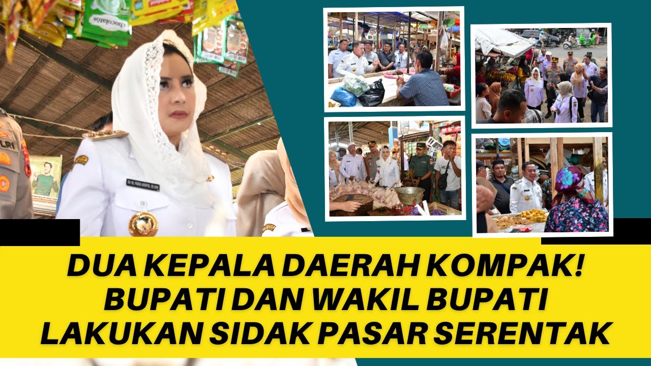 Dua Kepala Daerah Kompak! Bupati dan Wakil BupatiLakukan Sidak pasar Serentak