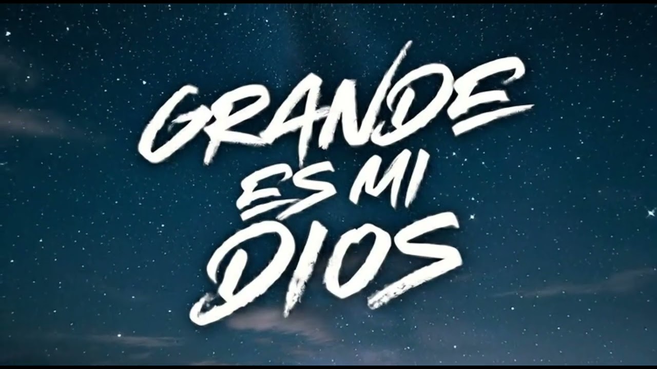 Grande es mi Dios | Remastered