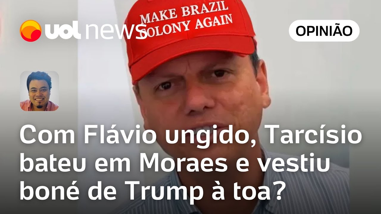Com Flávio ungido, Tarcísio bateu em Moraes e vestiu boné de Trump à toa? | Sakamoto