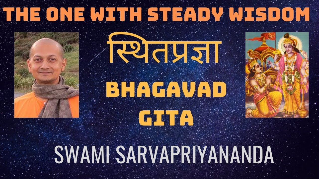The One With Steady Wisdom (Bhagavad Gita) | Swami Sarvapriyananda