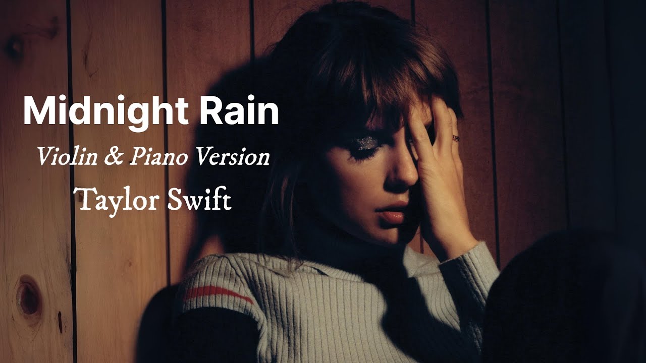 Midnight Rain (Violin & Piano Version) - Taylor Swift