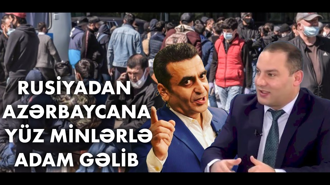 Qədir Aslan ilə DEBAT: Rusiyadan yüz minlərlə insan Azərbaycana gəlib