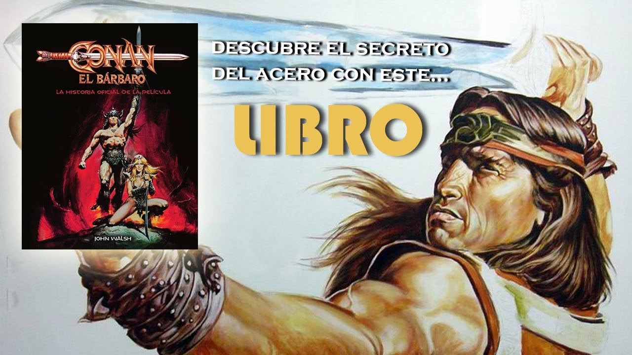 Reseña libro CONÁN EL BÁRBARO: LA HISTORIA OFICIAL DE LA PELÍCULA