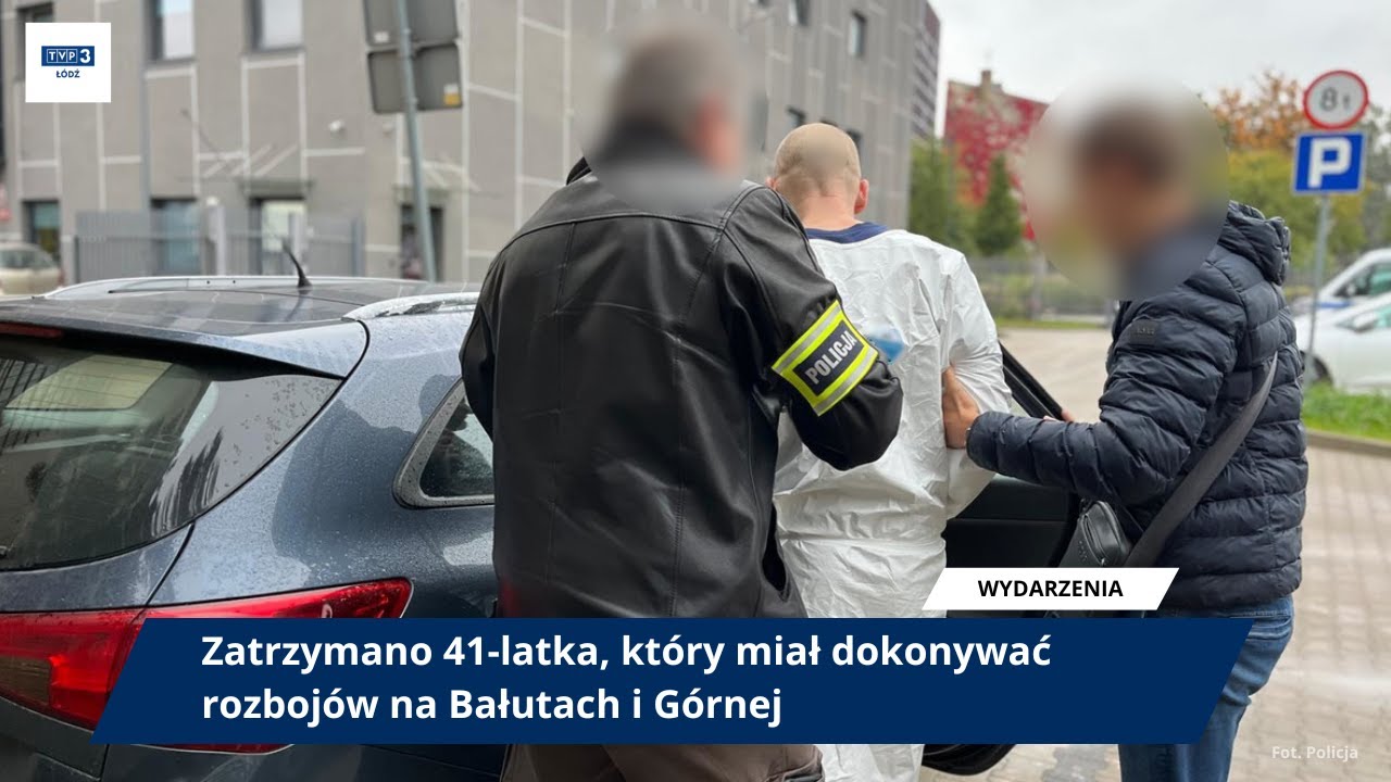 Zatrzymano 41-latka, kt&oacute;ry miał dokonywać rozboj&oacute;w na terenie Łodzi