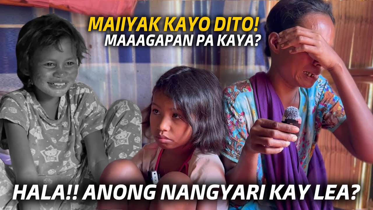 PART-6 | MAAAGAPAN PA KAYA SI LEA? AN-AN LABIS NA NAAWA SA ATE NIYA