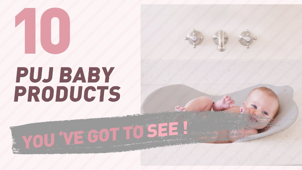 Puj Baby Products Video Collection // New & Popular 2017