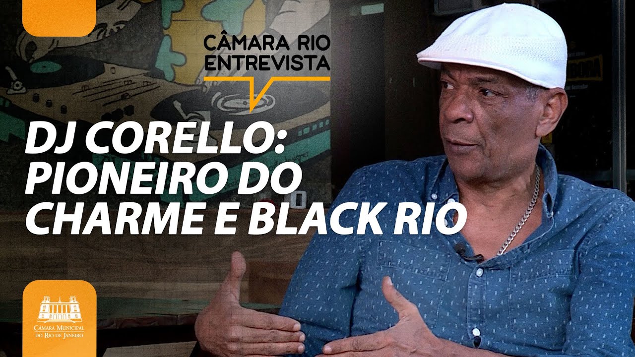 História de Corello: O DJ que revolucionou a cena carioca - Câmara Rio Entrevista 140