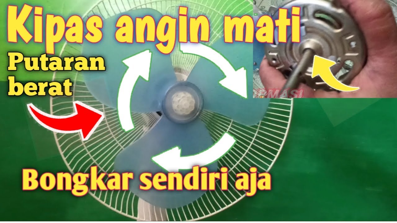 Cara memperbaiki kipas angin mati / macet || putaran berat