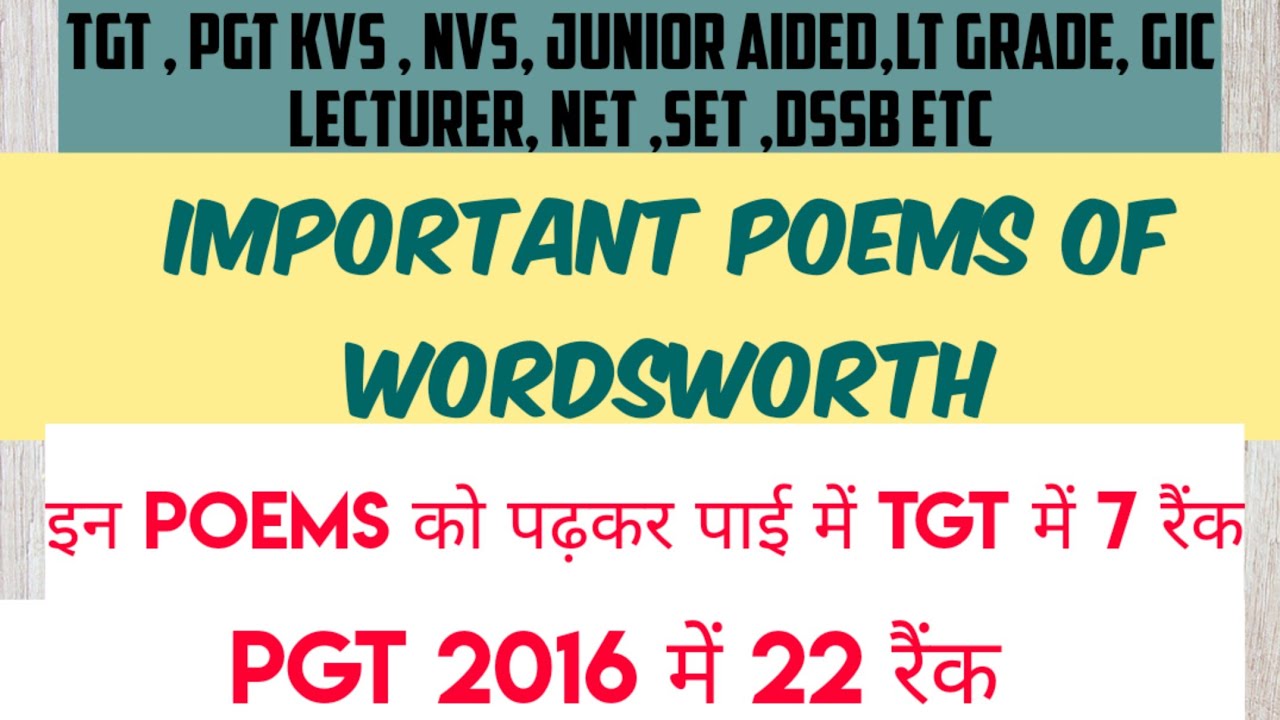 ten important poems of William Wordsworth...life and works for examination