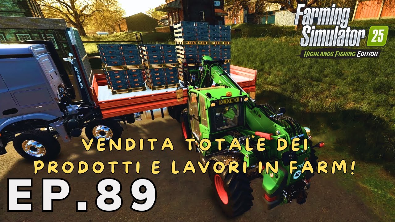 HIGHLANDS-FISHING | 💰VENDITA DEI PRODOTTI E LAVORI IN FARM!💰   | EP#89 #farmingsimulator25 #fs25
