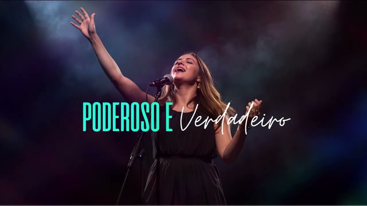 Poderoso e Verdadeiro – Ele Reina Para Sempre Worship