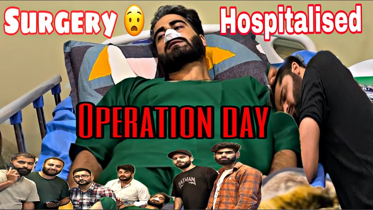 My surgery 😧 Operation Day 💔 Painful Surgery | Pray For Me
