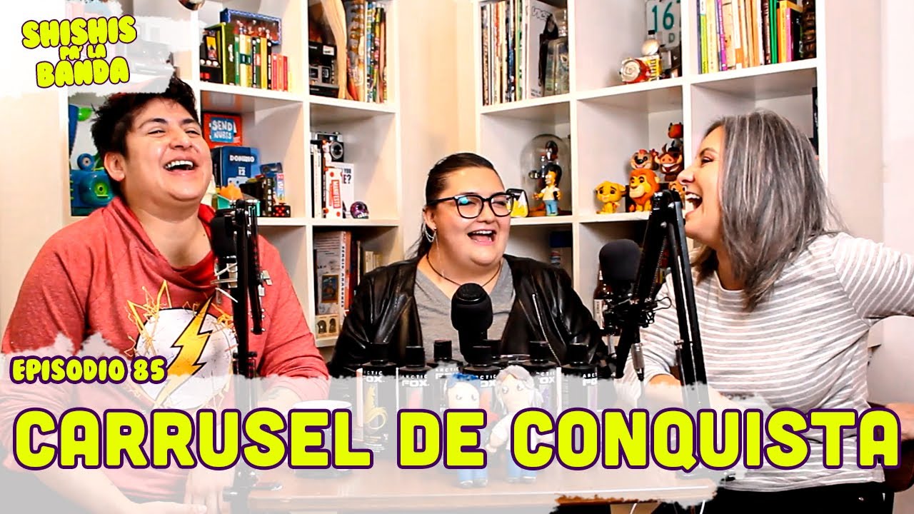 Shishis pa'la Banda | Ep. 85 | Carrusel de Conquista Ft. Alejandra Ley