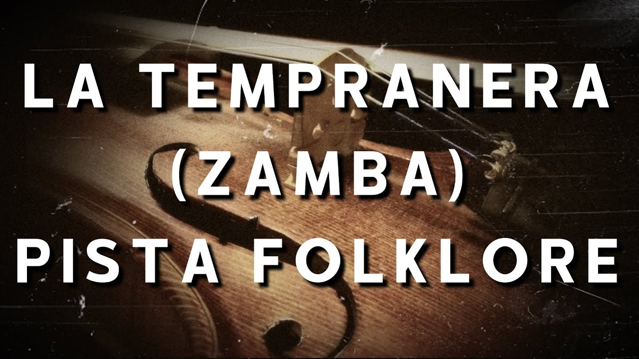 La tempranera (zamba) PISTA INSTRUMENTAL #19