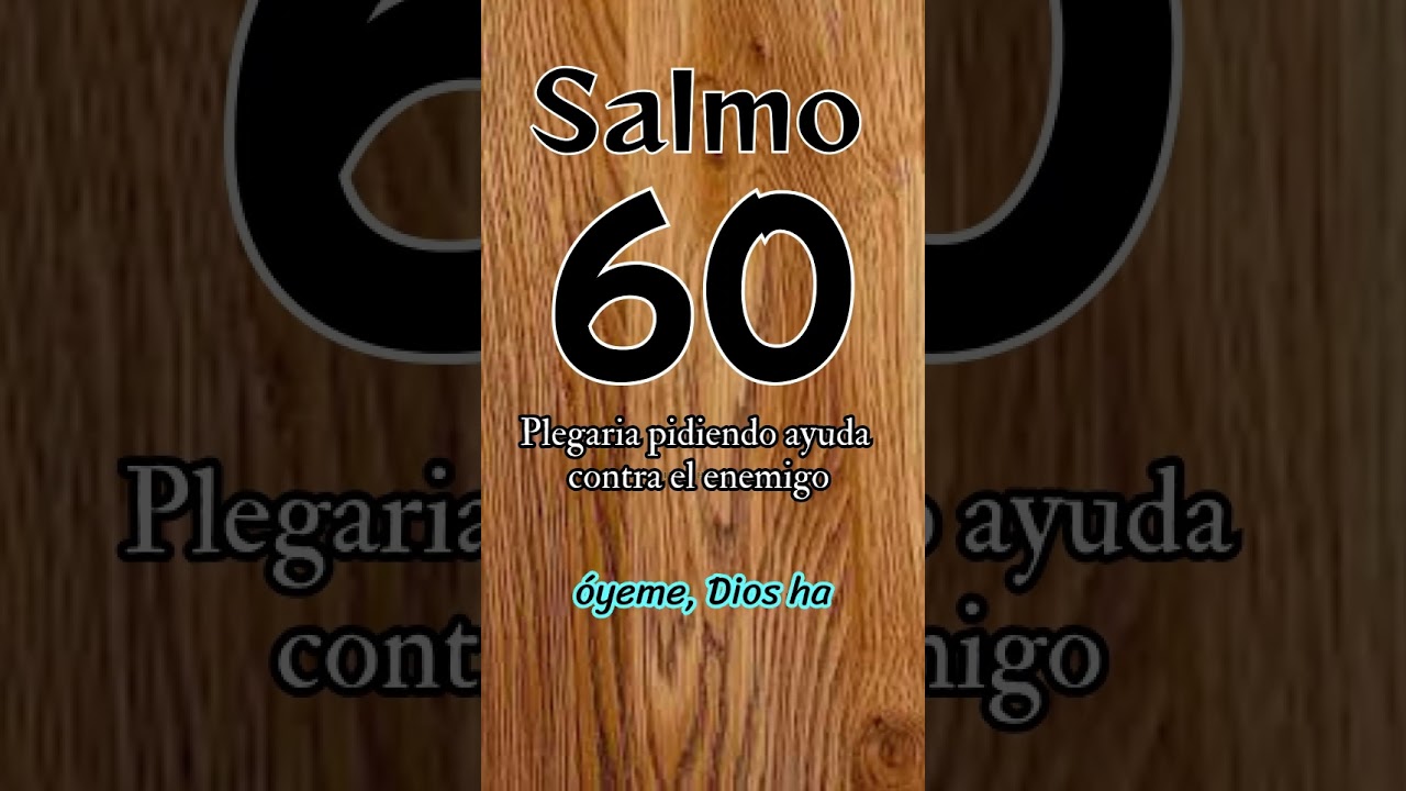 SALMO 60 - Plegaria pidiendo ayuda contra el enemigo  #salmo60 #salmo91