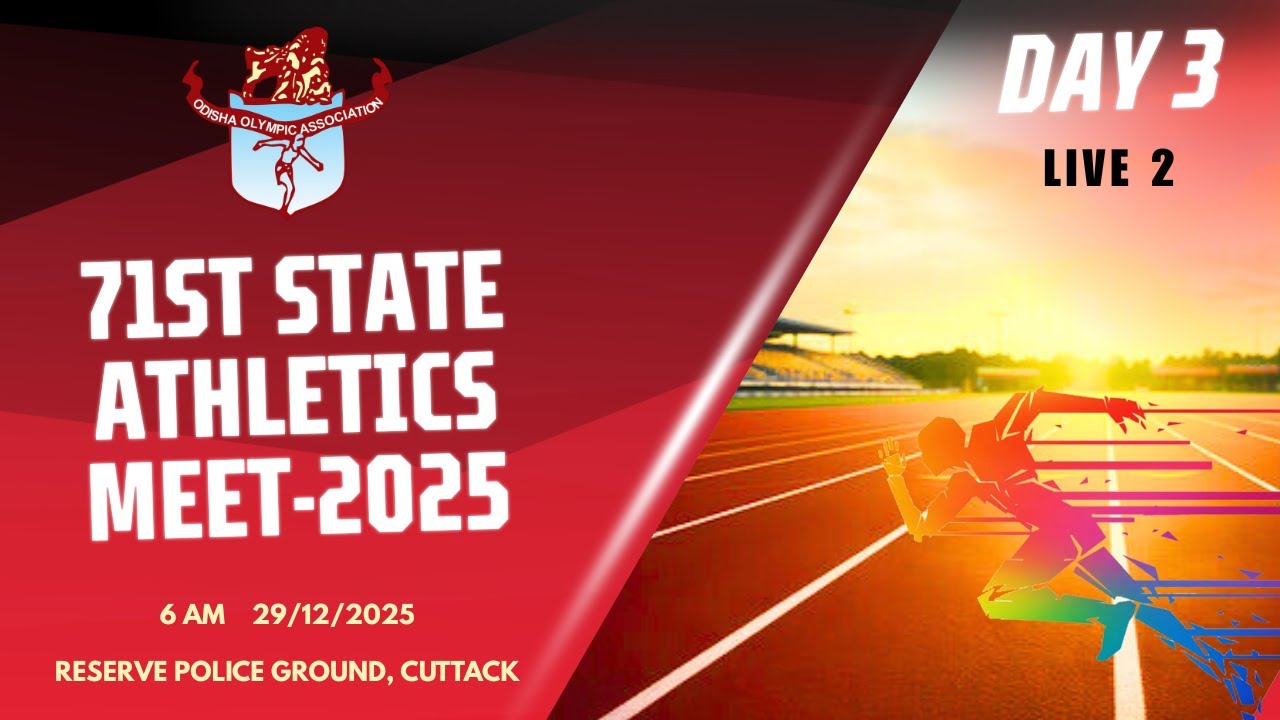 🔴 LIVE 2 | 71st State Athletics Meet 2025 &ndash; Day 3 | Odisha Athletics | Cuttack