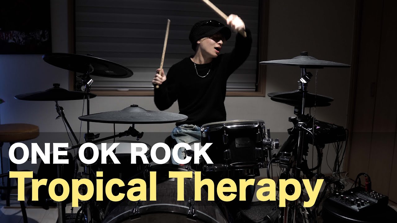 ONE OK ROCK - Tropical Therapy Drums Cover 《新曲》