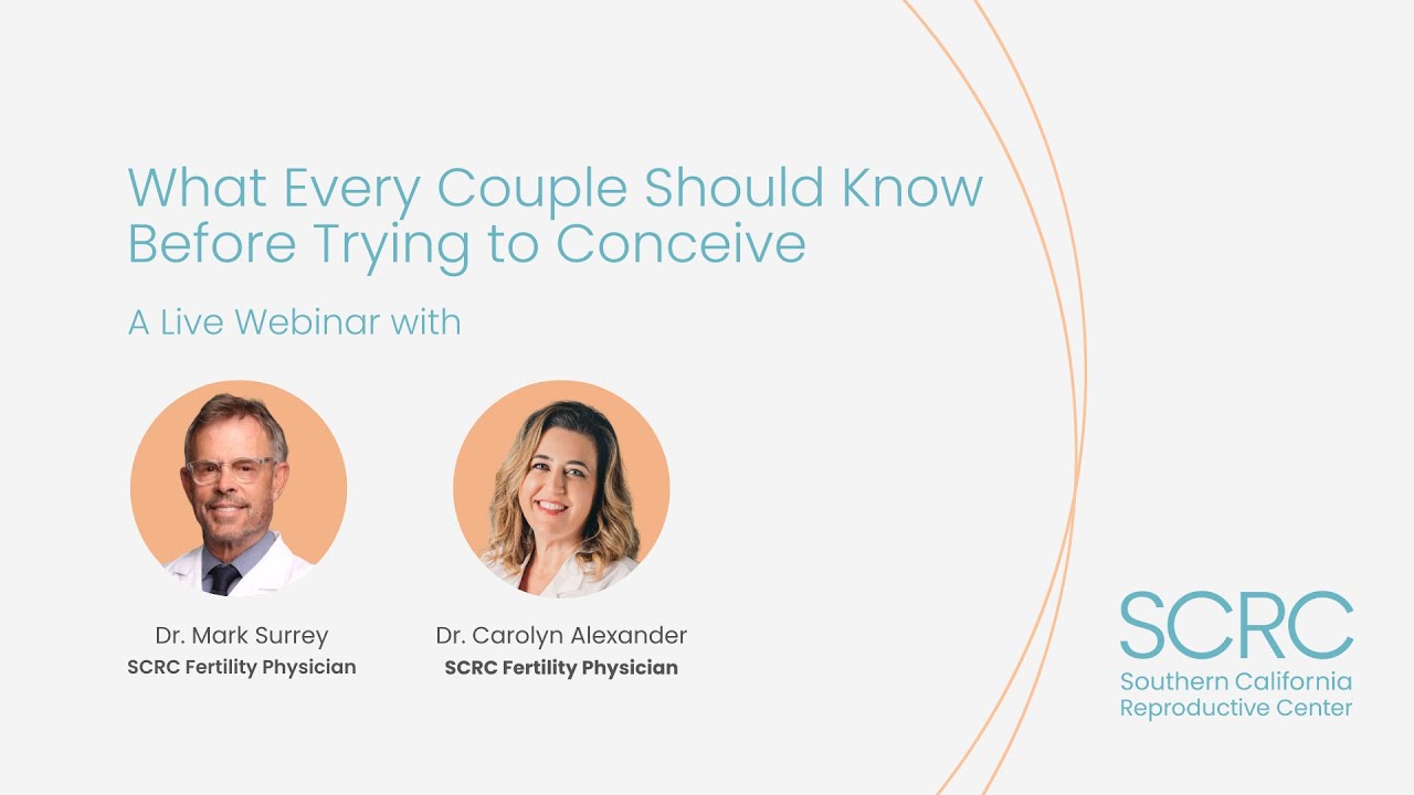 What Every Couple Should Know Before Trying to Conceive with Dr. Surrey and Dr. Alexander