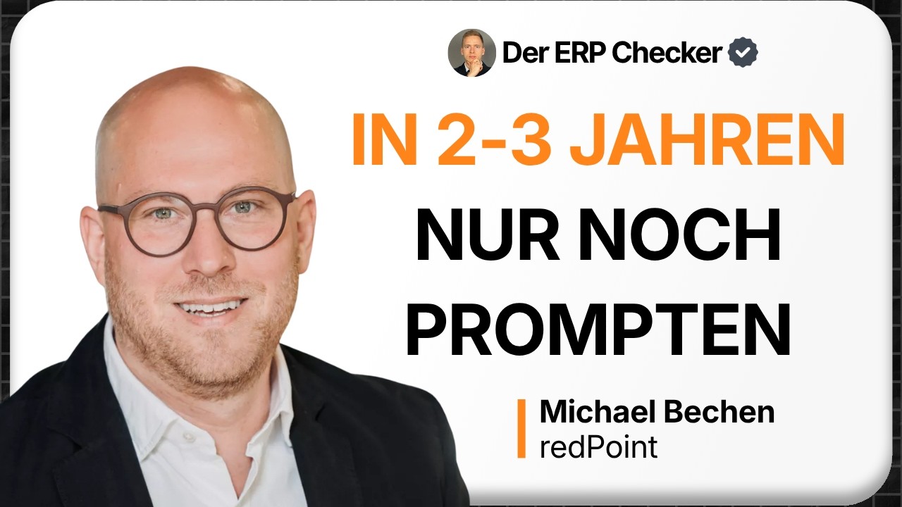 KI im ERP-System: Was sich bald wirklich &auml;ndert &ndash; Michael Bechen (Schweizer ERP-Experte)