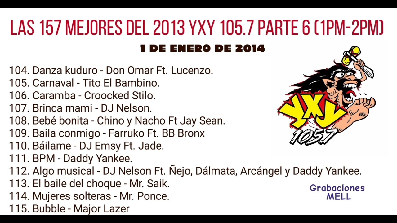 Las 157 Mejores del 2013 YXY 105.7 Parte 6 1pm-2pm