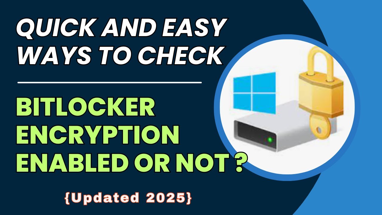 How to check disk drives are BitLocker encrypted or not of a laptops/desktop?