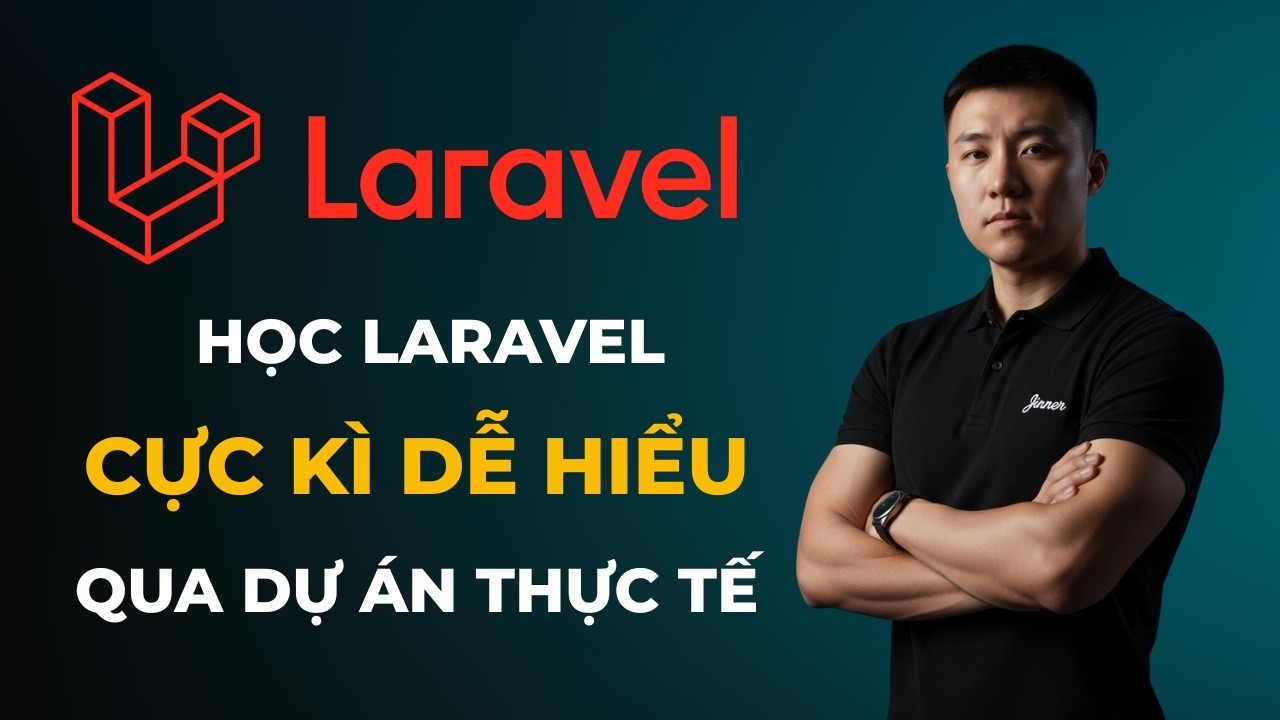 Học Laravel Cực Dễ Hiểu Qua Dự Án Thực Tế | Xây Dựng Ứng Dụng Notes App Hoàn Chỉnh
