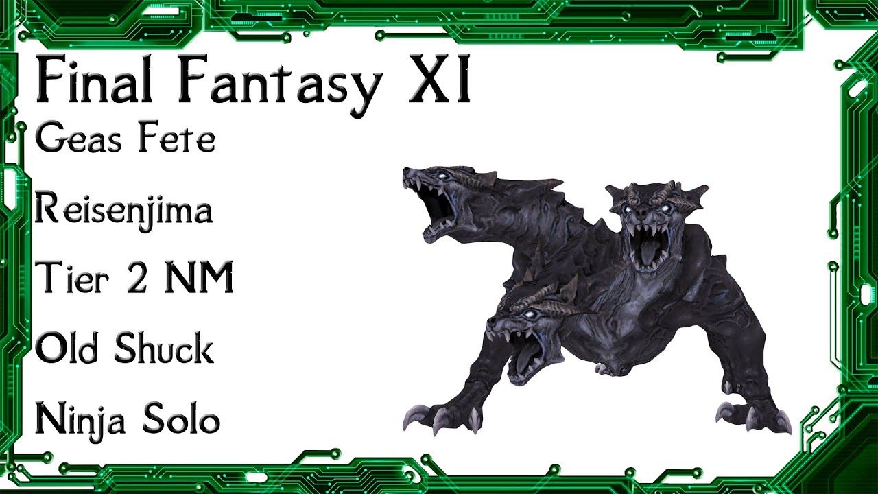 FFXI - Geas Fete Reisenjima Old Shuck Ninja Solo