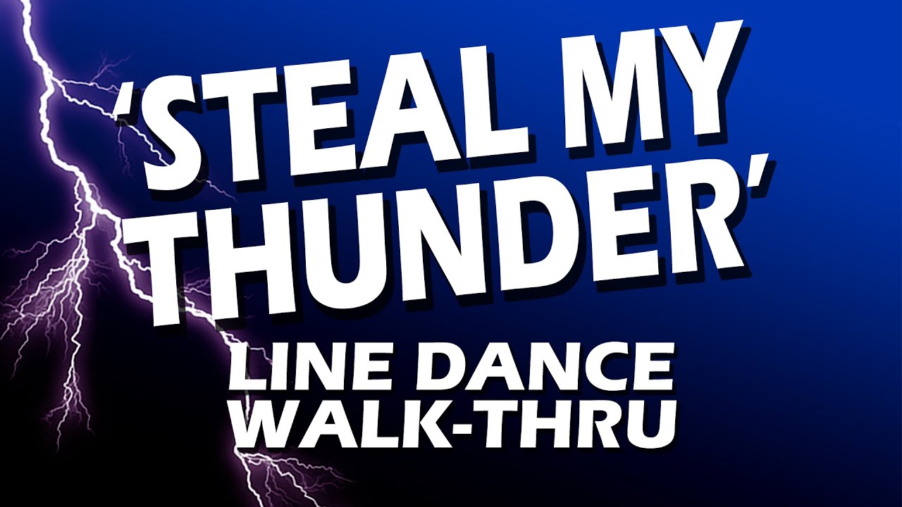 Steal My Thunder - Line Dance Walk-Thru