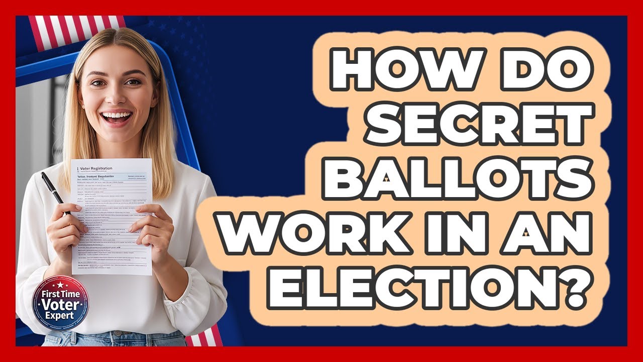 How Do Secret Ballots Work in an Election?