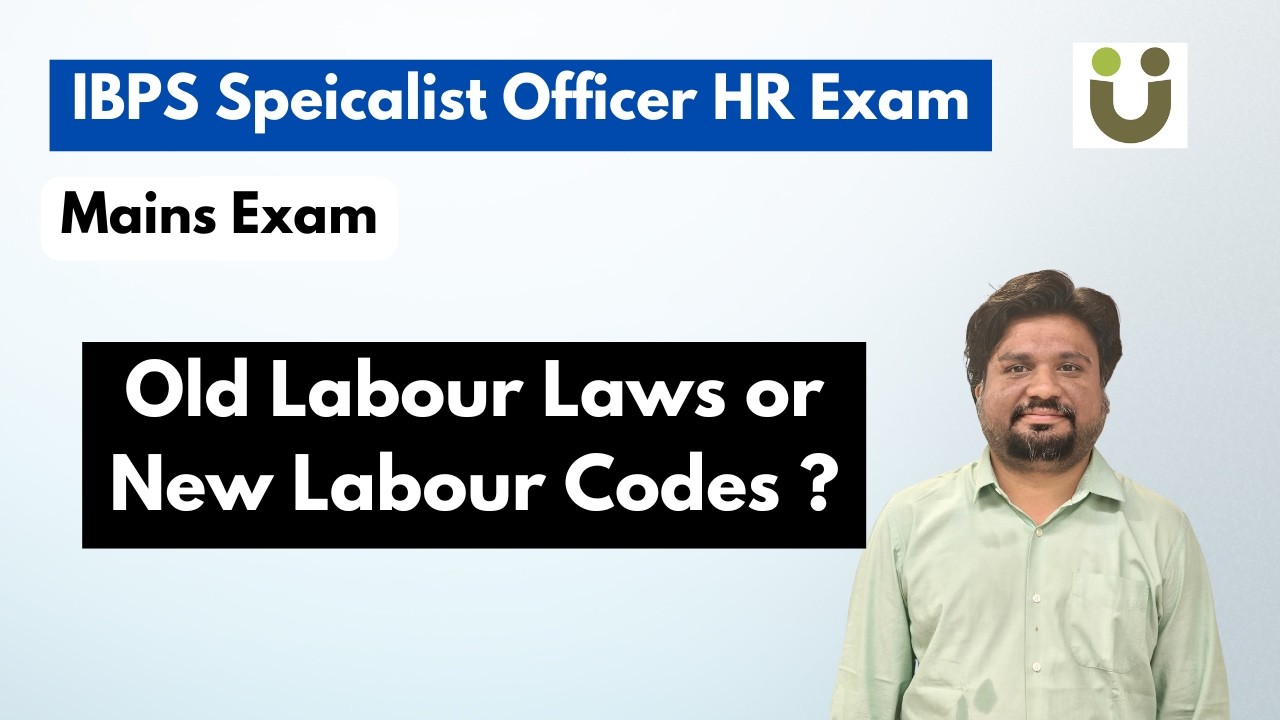 Old Labour Laws or New Labour Codes - IBPS SO HR exam 2026