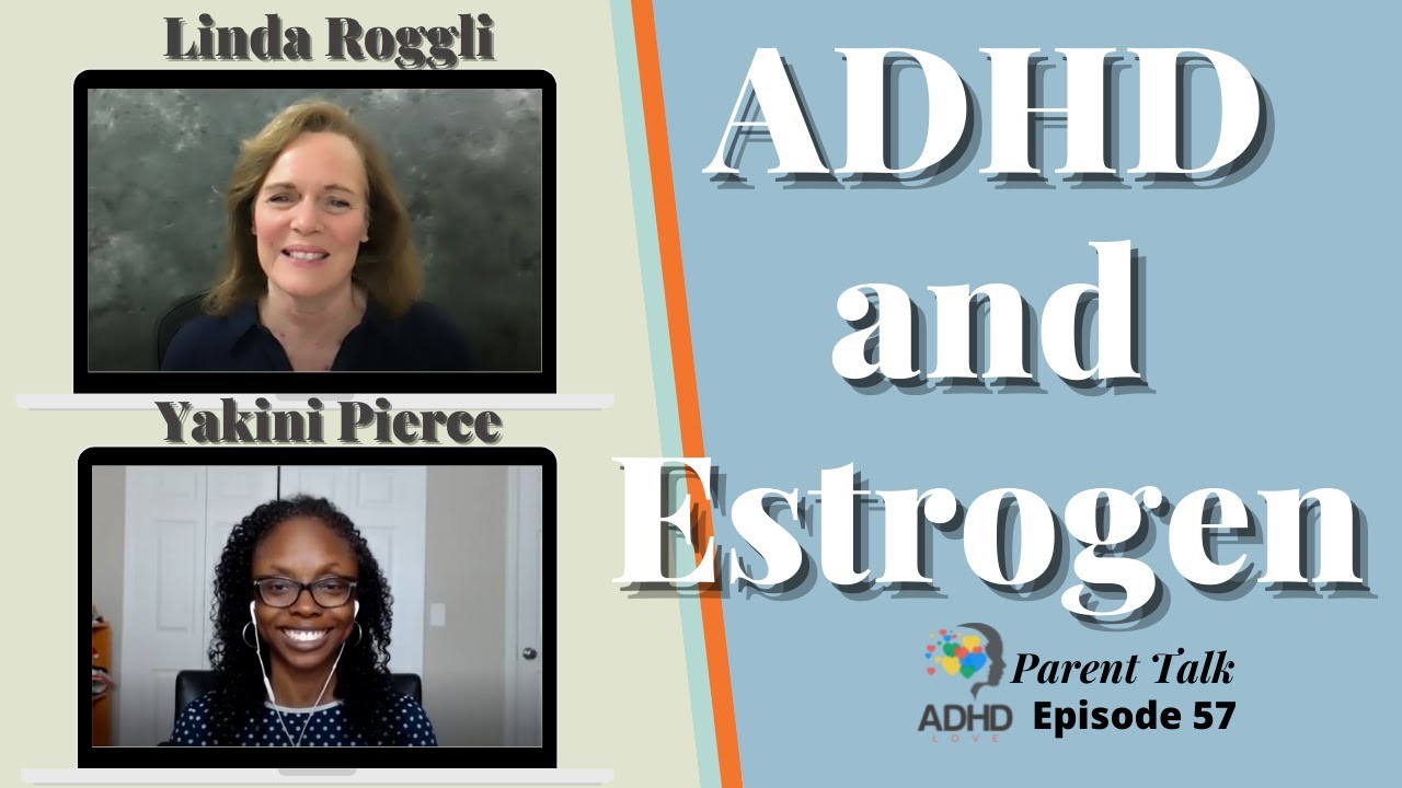 ADHD and Estrogen | ADHD Parenting | ADHD Adult