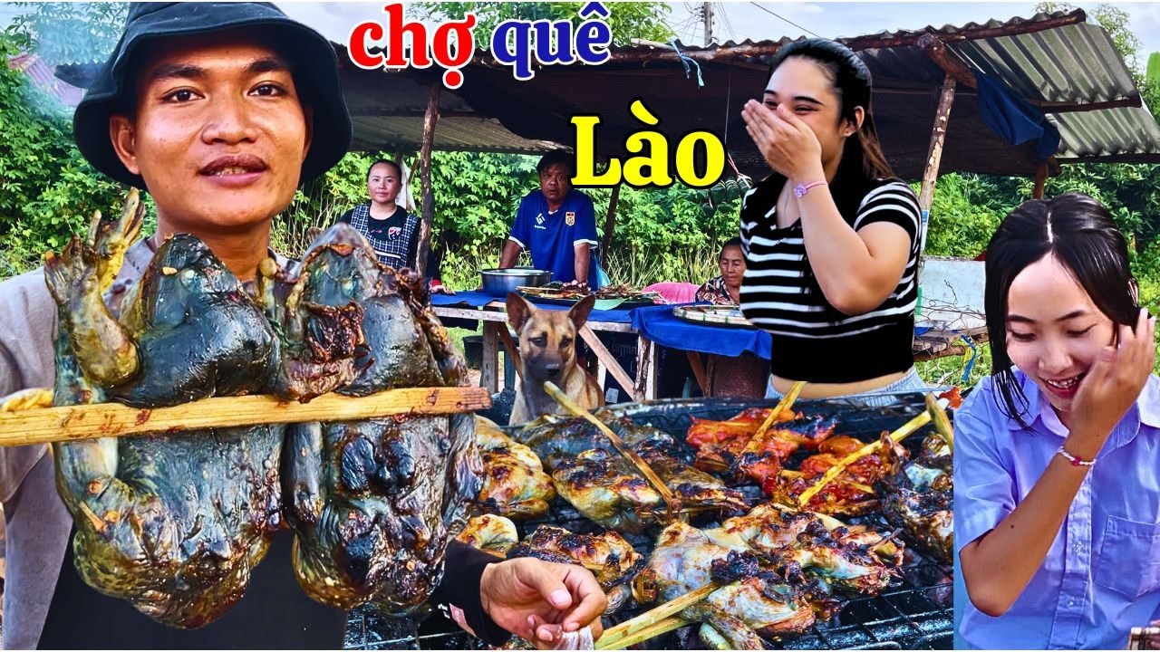 Chợ Quê Lào Tràn Ngập Đặc Sản Dân Dã