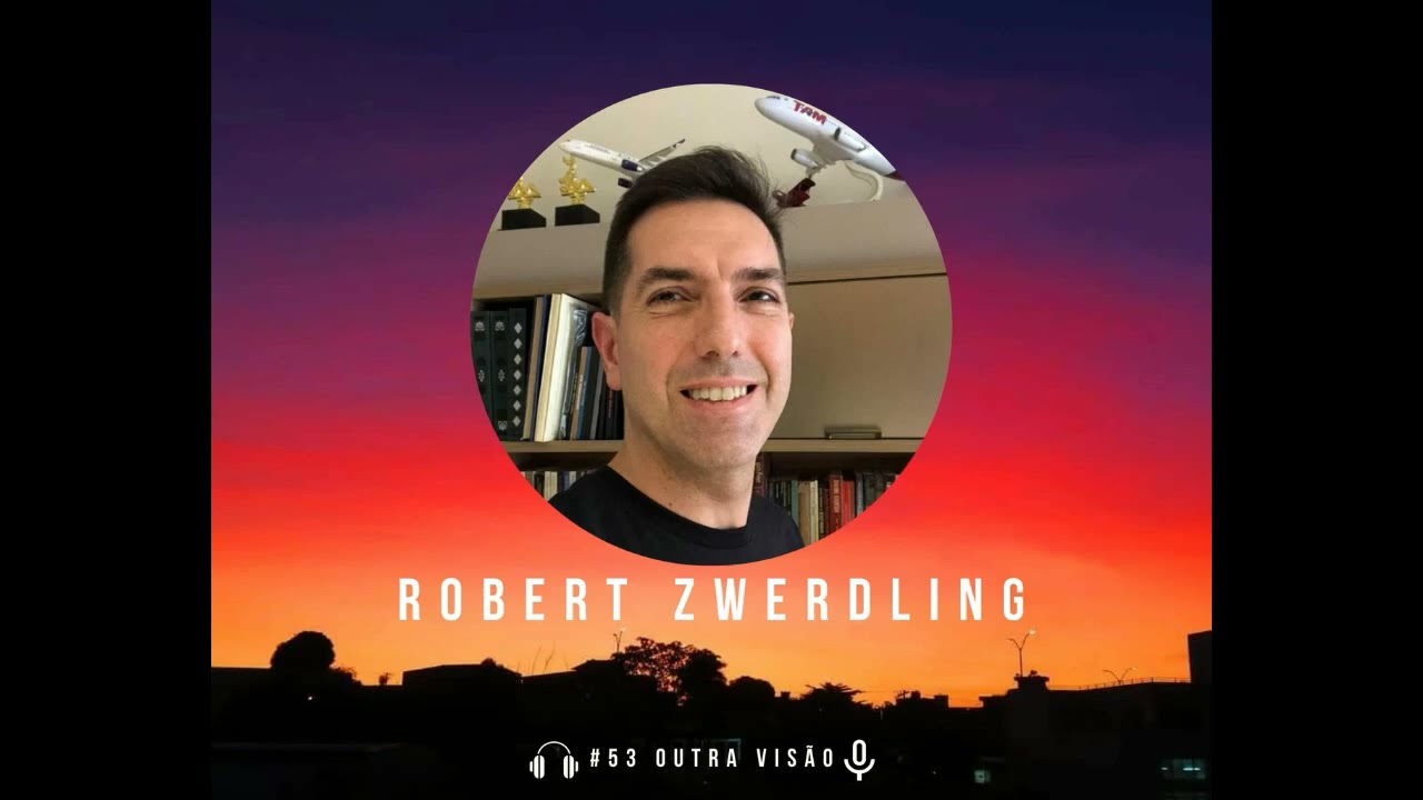 Robert ZWERDLING - COMANDANTE de AIRBUS A-320 - Avia&ccedil;&atilde;o - JORNALISTA - Canal ASA - EP 53
